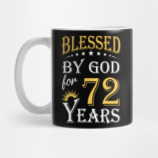 Blessed By God For 72 Years 72nd Birthday Mug